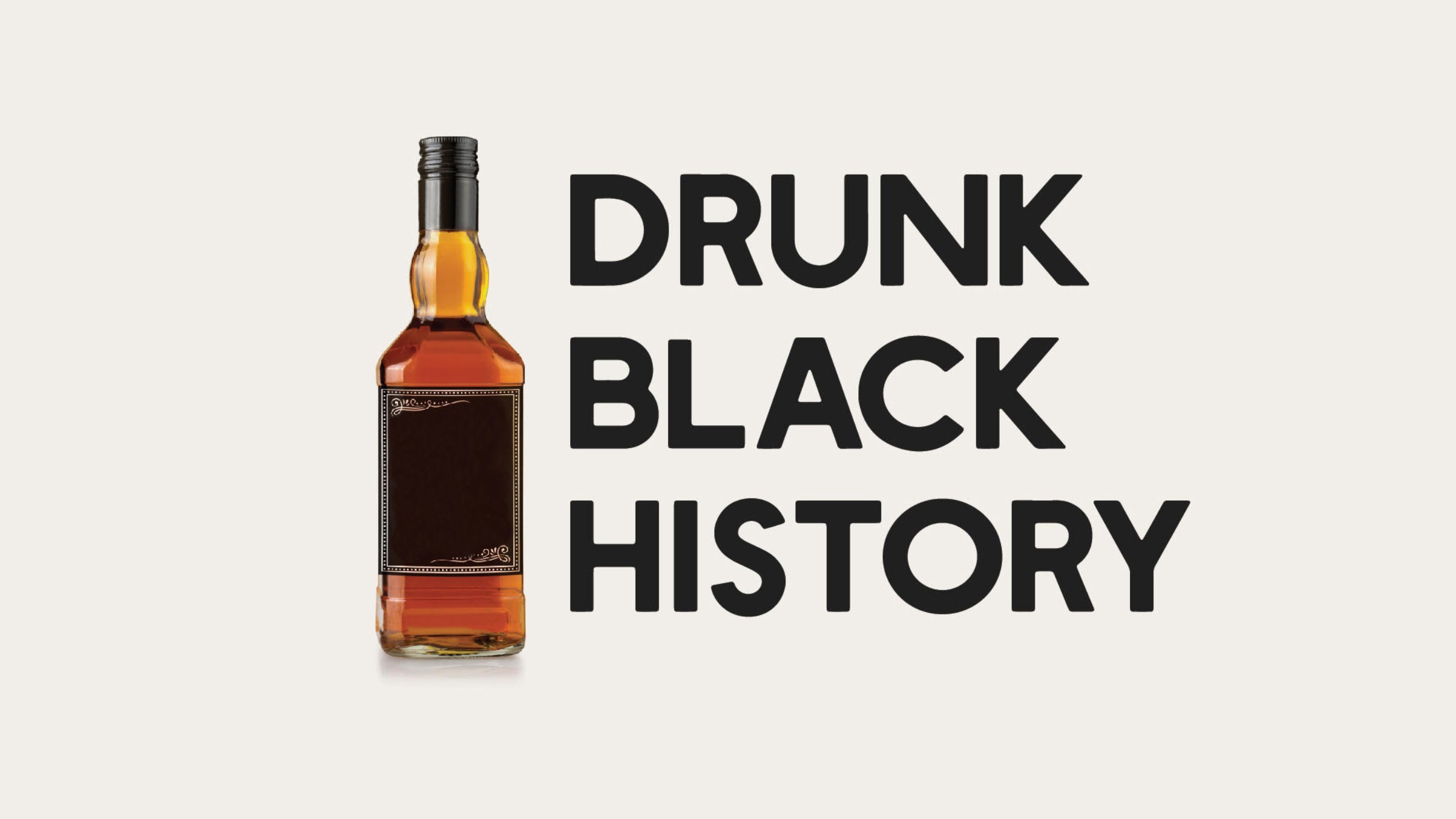 Drunk Black History 2026
