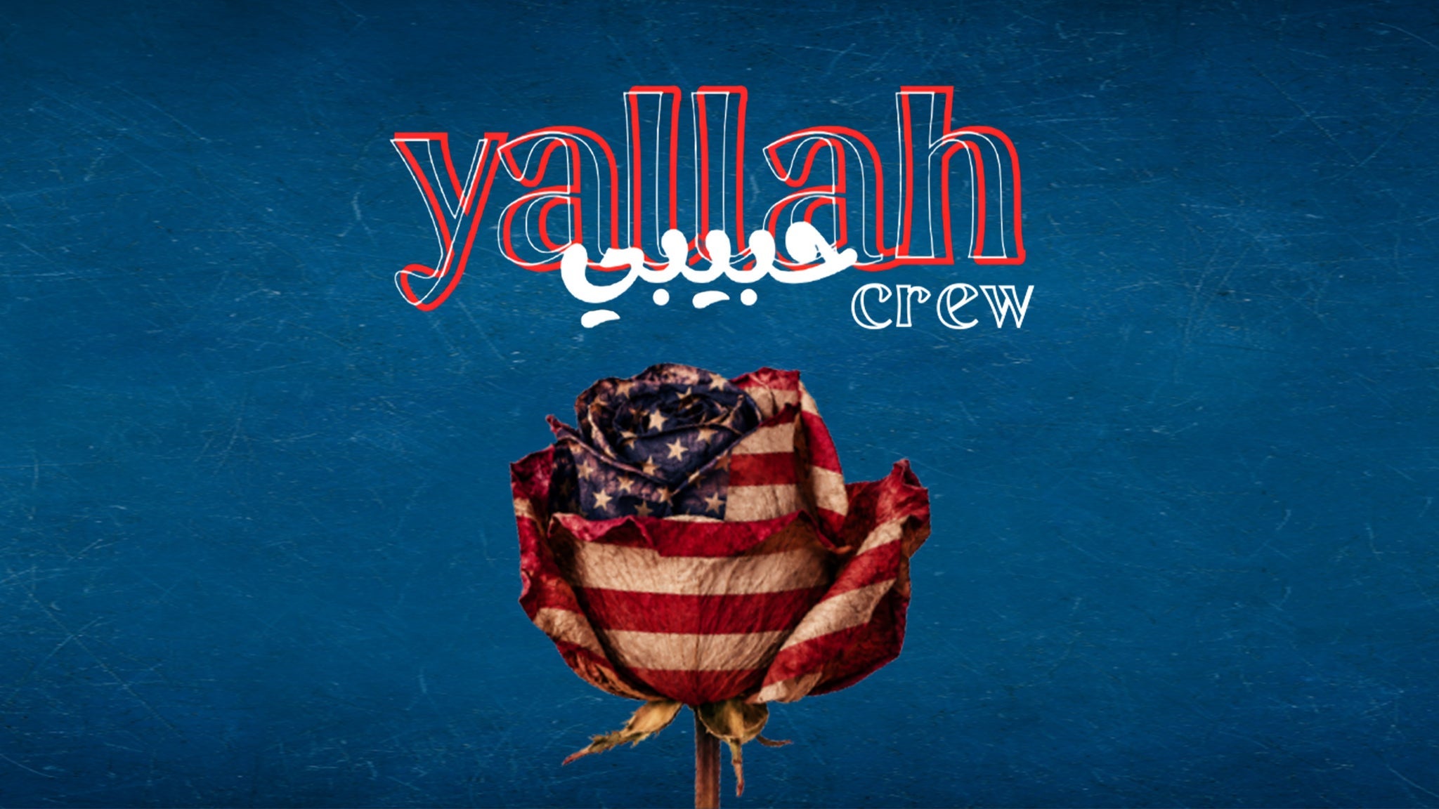 Yallah Habibi Crew 2026